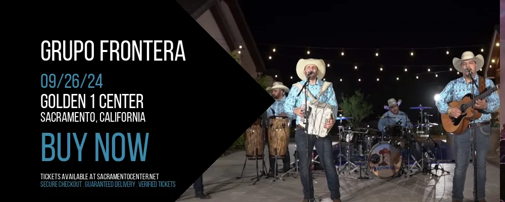 Grupo Frontera at Golden 1 Center