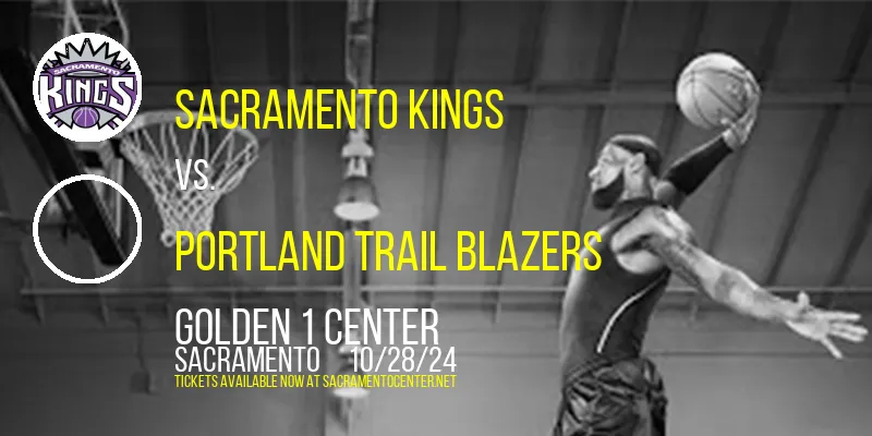 Sacramento Kings vs. Portland Trail Blazers at Golden 1 Center