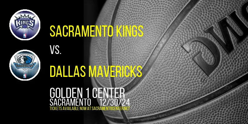 Sacramento Kings vs. Dallas Mavericks at Golden 1 Center